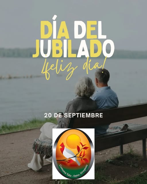 Puede ser una imagen de 2 personas y texto que dice "DÍA DEL JUBILADO feliz dia! 20 DE SEPTIEMBRE Cnuna Comuna Unan Tala Dpto- Uruguay र"