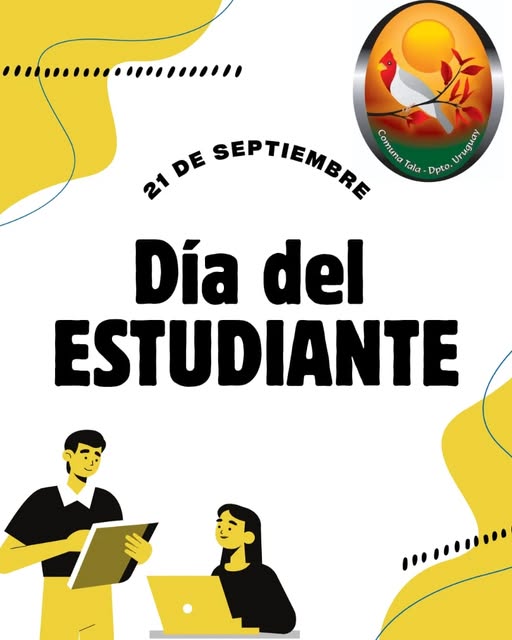 Puede ser una imagen de una o varias personas y texto que dice "21DE DE SEPTIEMERE Comuna Conun ប្រត Uruguay Tala Dpto. Día del ESTUDIANTE"