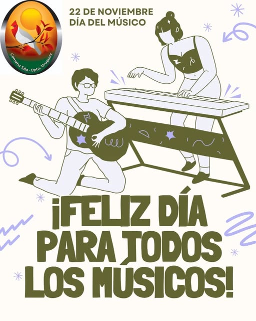 Puede ser una imagen de instrumento musical y texto que dice "22 DE NOVIEMBRE DÍA DEL 米 Comuna ma Tala Dpto Uruguay 米 000 000 ኦ le * ¡FELIZ DÍA سید PARA TODOS 2 LOS MUSICOS!"