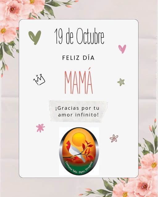 Puede ser una imagen de corazón y texto que dice "19 de Octubre FELIZ DÍA MAMÁ ¡Gracias por ¡Graciasportu tu amor infinito! 米 Comuna Uruguay ala Dpto"