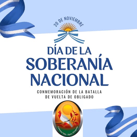 Puede ser una imagen de texto que dice "DE 20 NOVIEMBRE DVIEMBRE Z DÍA DE DÍADELA LA SOBERANÍA NACIONAL CONMEMORACIÓN DE LA BATALLA DE VUELTA DE OBLIGADO ស ស ร Tarla Dpto"