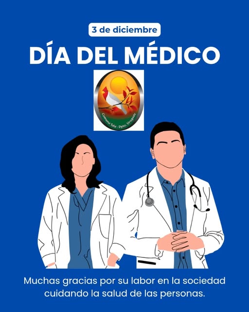 Puede ser una imagen de texto que dice "3 de diciembre DÍA DEL MÉDICO . Comung ស្រ Tala Dpto Muchas gracias por su labor en α sociedad cuidando la salud de las personas."