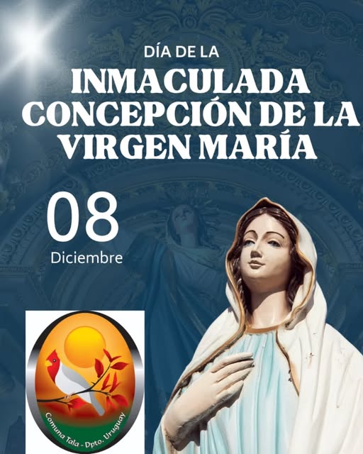 Puede ser una imagen de texto que dice "DÍA DE LA LA INMACULADA CONCEPCIÓN DE LA VIRGEN MARÍA 08 Diciembre Comuna Cnuna ปหนเท Uruguay Tala Dpto"