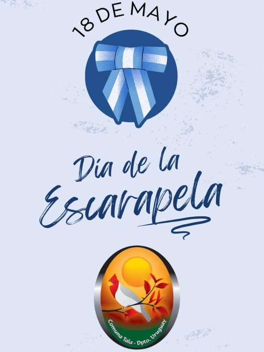 Puede ser una imagen de texto que dice "18DEMAYO 18DE DE MAYO 18 Dia de la Escarapela Comuna ComunaTalo Gonina Tala Dpto- Uruguay ปานุม"