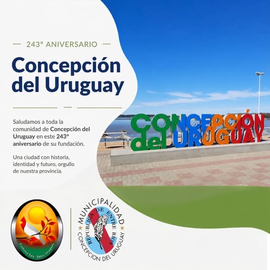 Puede ser una imagen de ‎texto que dice "‎243° ANIVERSARIO Concepción del Uruguay CONRRSIN Saludamos toda la comunidad de Concepción del Uruguay este 243° aniversario de fundación. Una ciudad con historia, identidad futuro, orgullo de nuestra provincia. ComunaTola Urugten PALIDAD ENTR CONCEPCION ยักงอม DEL RIOS חעחפחלת‎"‎